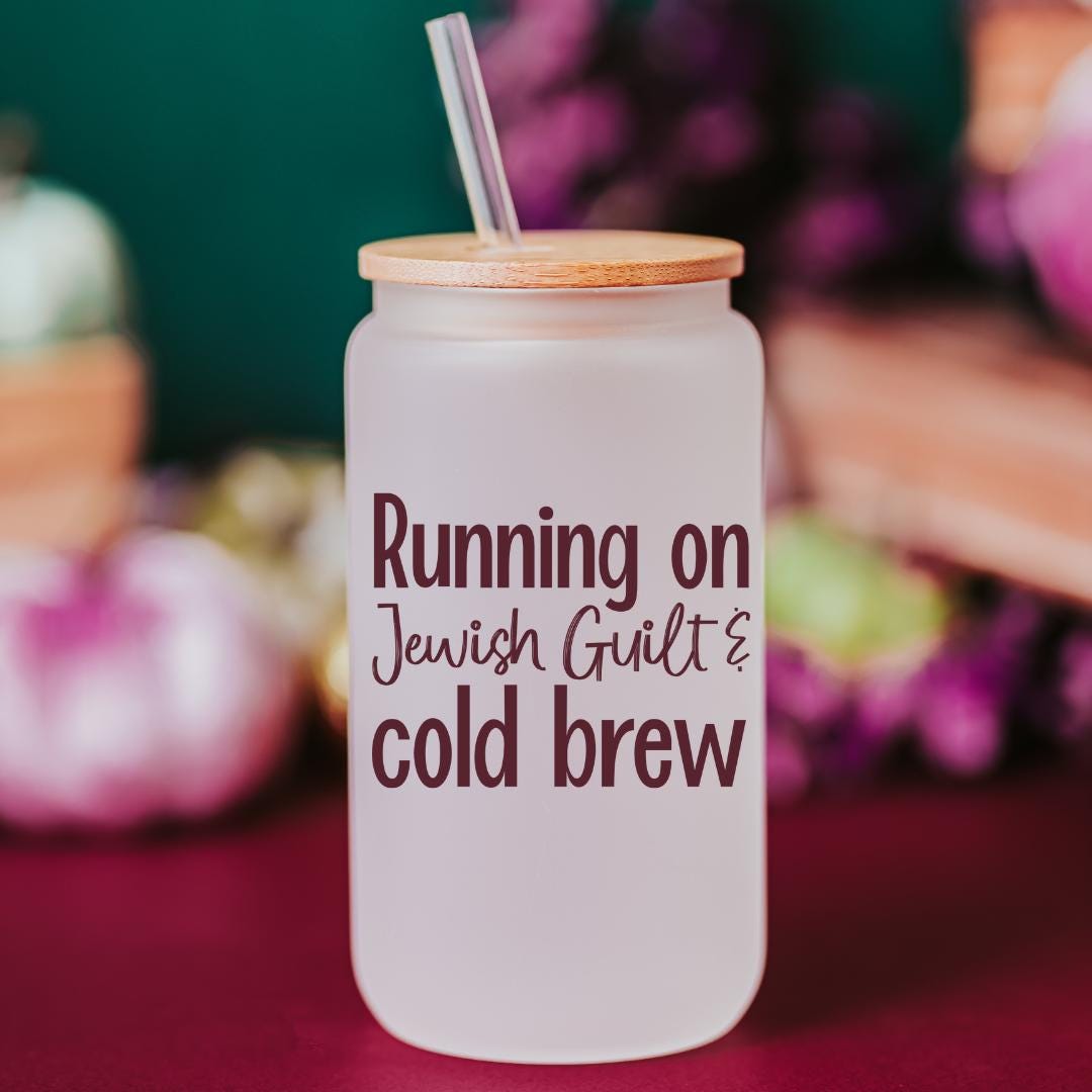 Running on Jewish Guilt Glass Can Cup - Challah, Cold Brew, or Caffeine