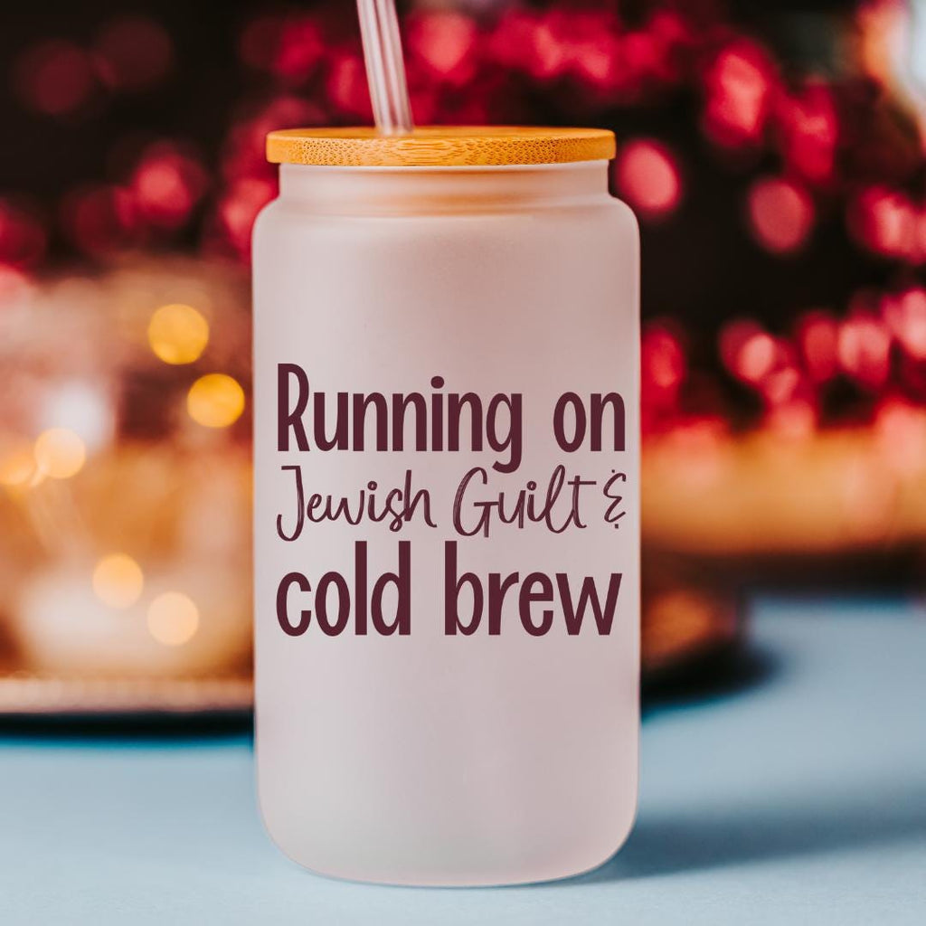 Running on Jewish Guilt Glass Can Cup - Challah, Cold Brew, or Caffeine