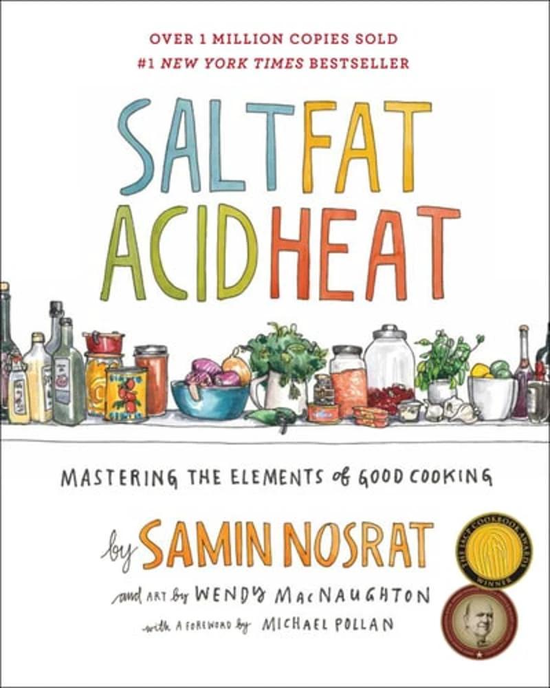 Salt, Fat, Acid, Heat: Mastering the Elements of Good Cooking by Tia Chucha's Centro Cultural & Bookstore