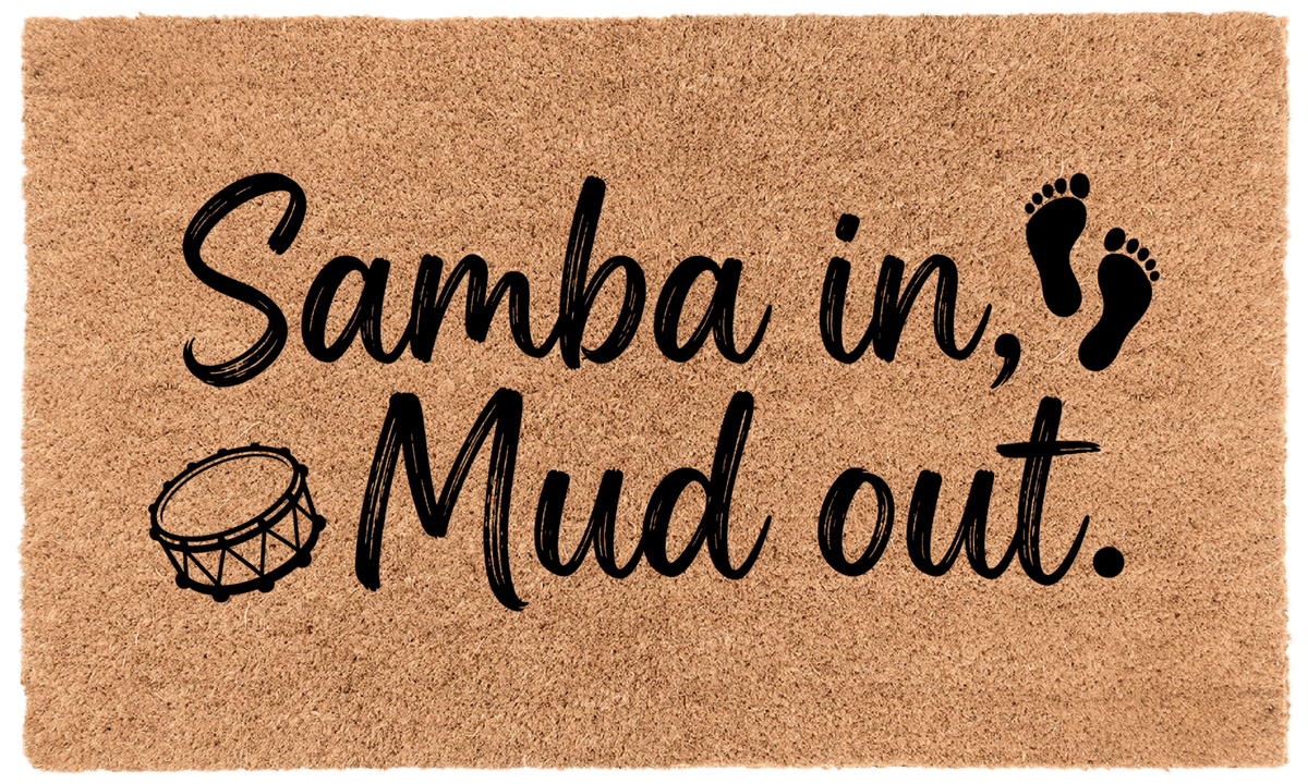 Samba in, Mud out La Vie Bien Samba in, Mud out