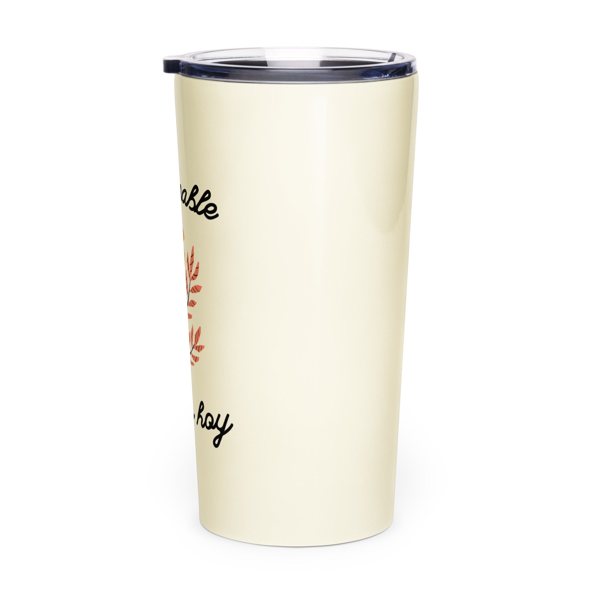 Sé amable contigo hoy Tapered stainless steel tumbler