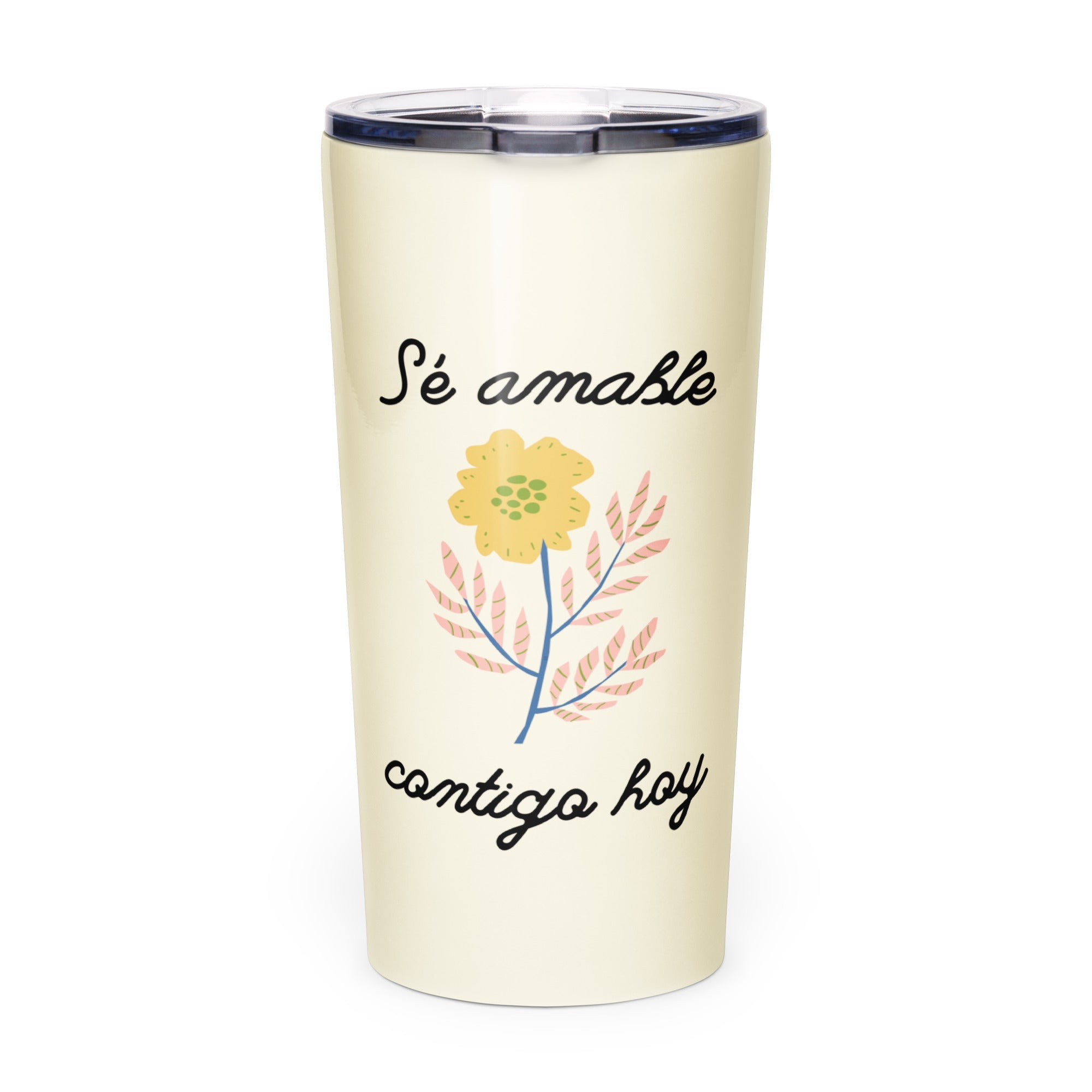 Sé amable contigo hoy Tapered stainless steel tumbler