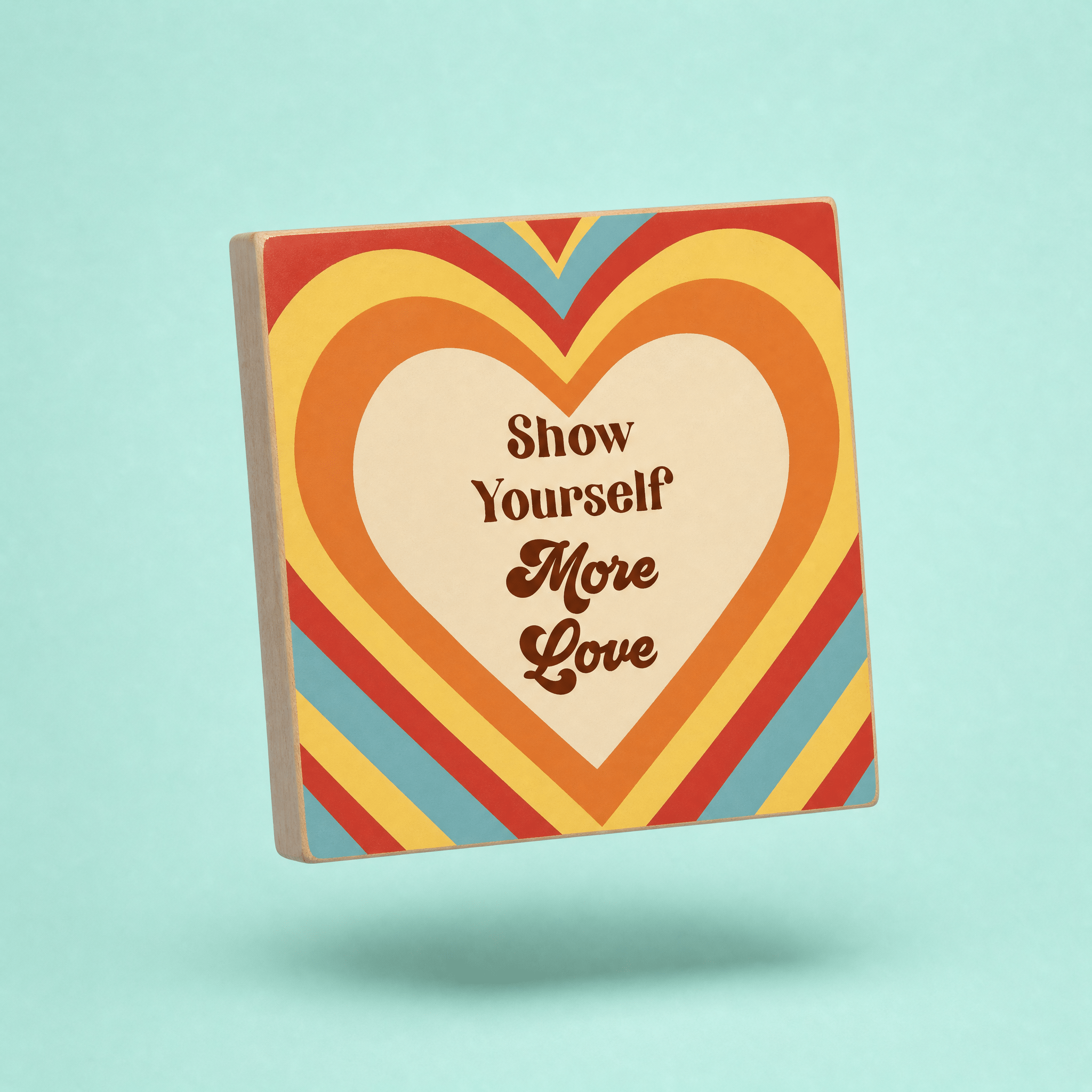 Show Yourself More Love Inspo Block Sign | Retro Hearts | 6" x 6" Decor La Vie Bien Show Yourself More Love Inspo Block Sign | Retro Hearts | 6" x 6"