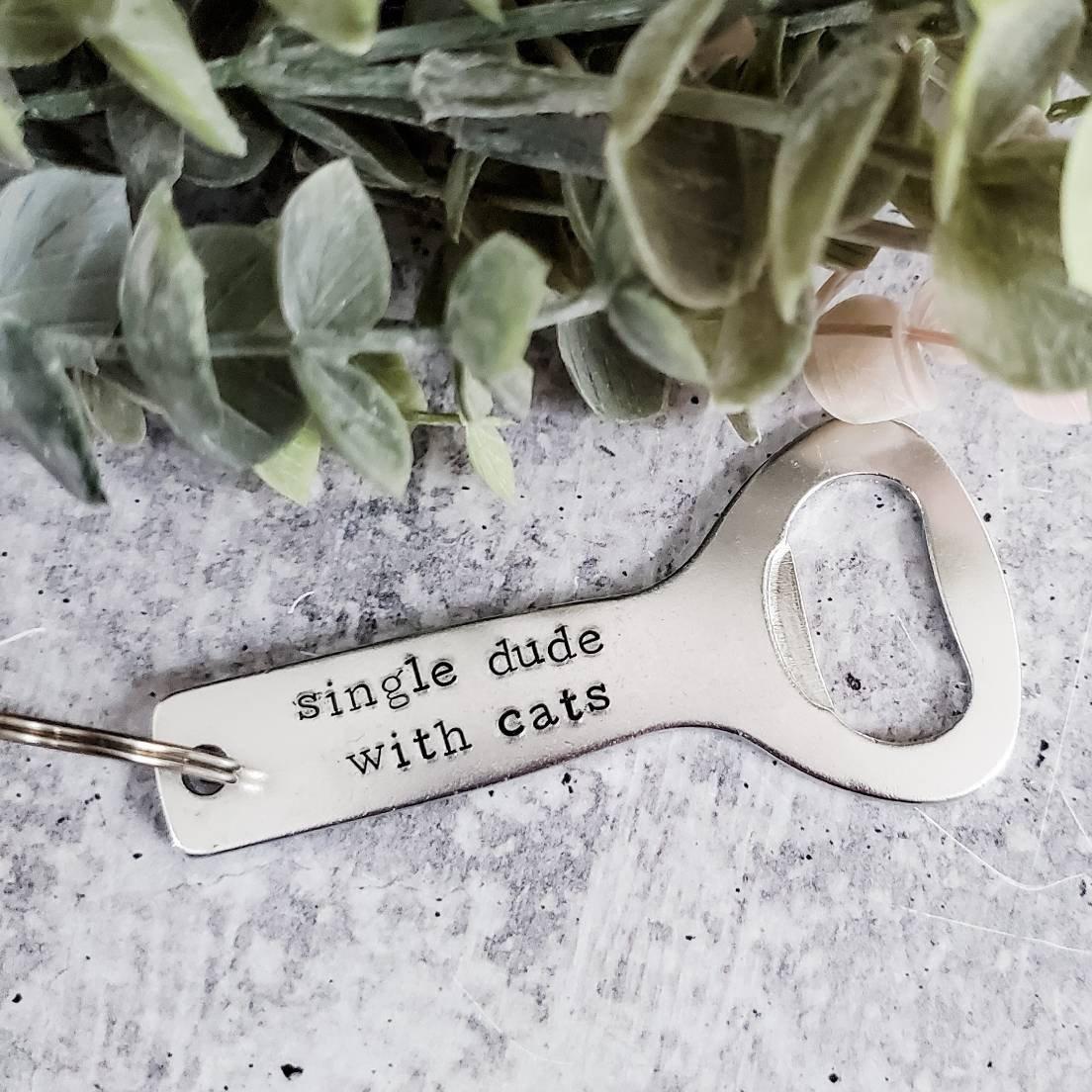 SINGLE DUDE WITH CATS Bottle Opener Keychain Bottle Openers La Vie Bien SINGLE DUDE WITH CATS Bottle Opener Keychain