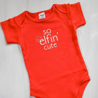 So Elfin' Cute Baby Bodysuit Baby and Kids La Vie Bien So Elfin' Cute Baby Bodysuit