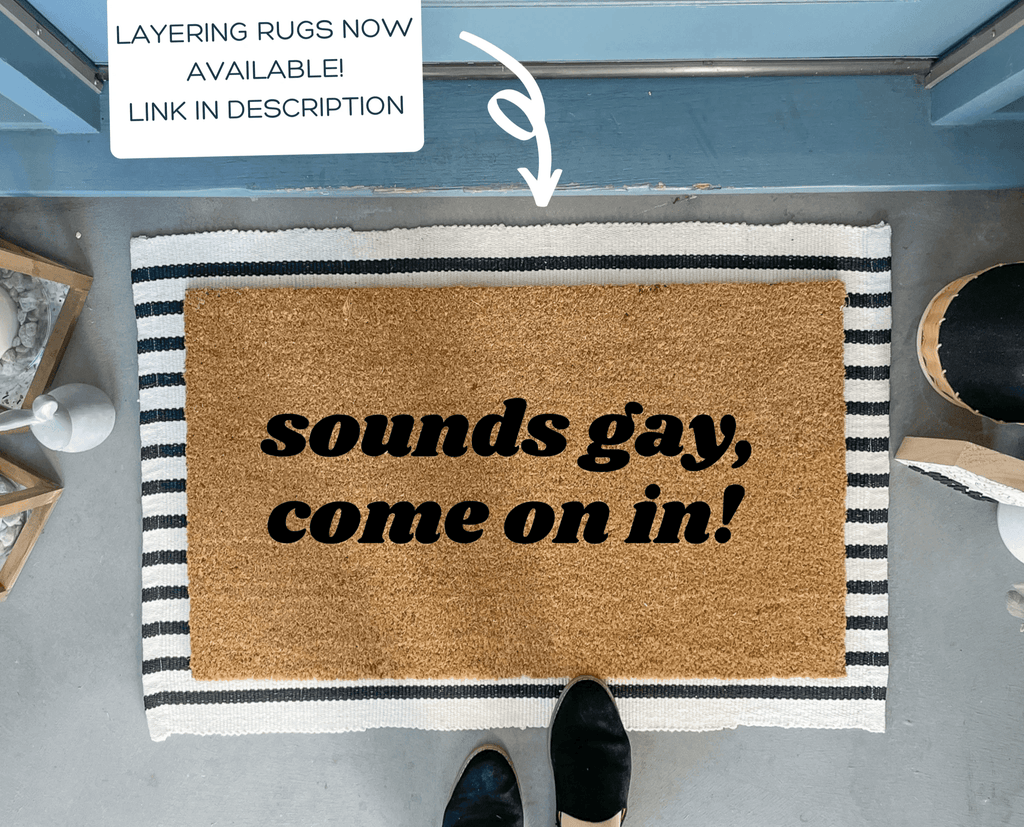 Sounds Gay Funny Doormat by Nickel Designs Custom Doormats
