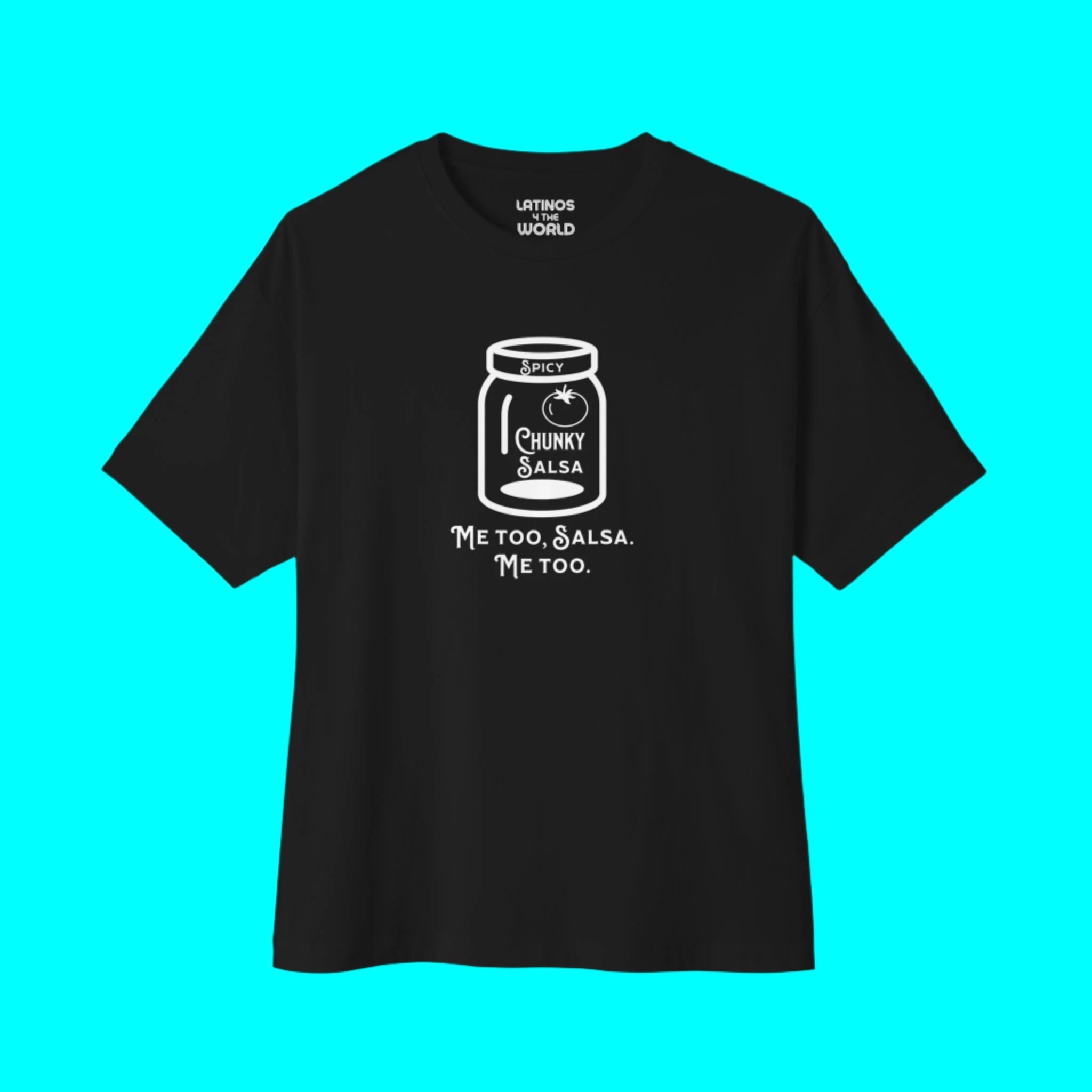 Spicy Chunky Salsa, Me Too T-shirt | Latino Pride Funny Viral Tees | 3 Colors T-Shirt La Vie Bien Spicy Chunky Salsa, Me Too T-shirt | Latino Pride Funny Viral Tees | 3 Colors