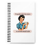 I'll gladly take the stairs to avoid small talk Spiral notebook by La Vie Bien