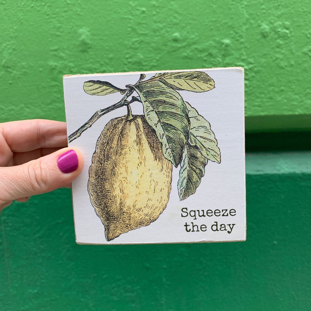 Squeeze The Day Inspo Lemon Wooden Block Sign | 4" x 4" Decor La Vie Bien Squeeze The Day Inspo Lemon Wooden Block Sign | 4" x 4"