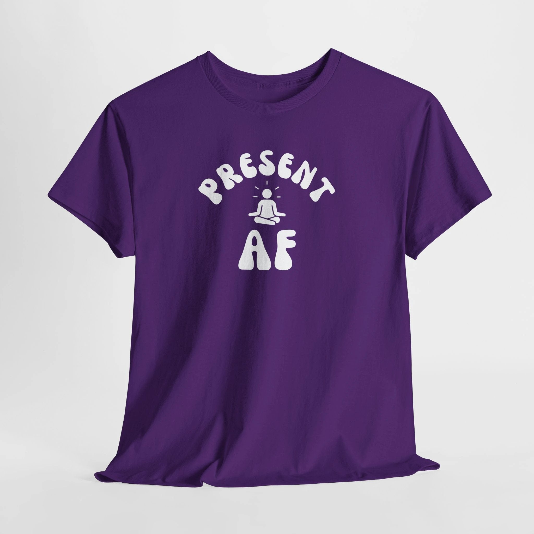 T-Shirt — "Present AF" Meditation Graphic Tee by Printify
