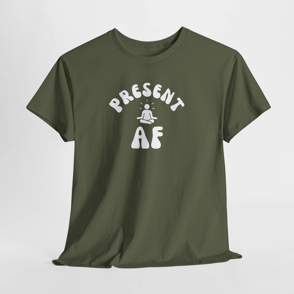 T-Shirt — "Present AF" Meditation Graphic Tee by Printify