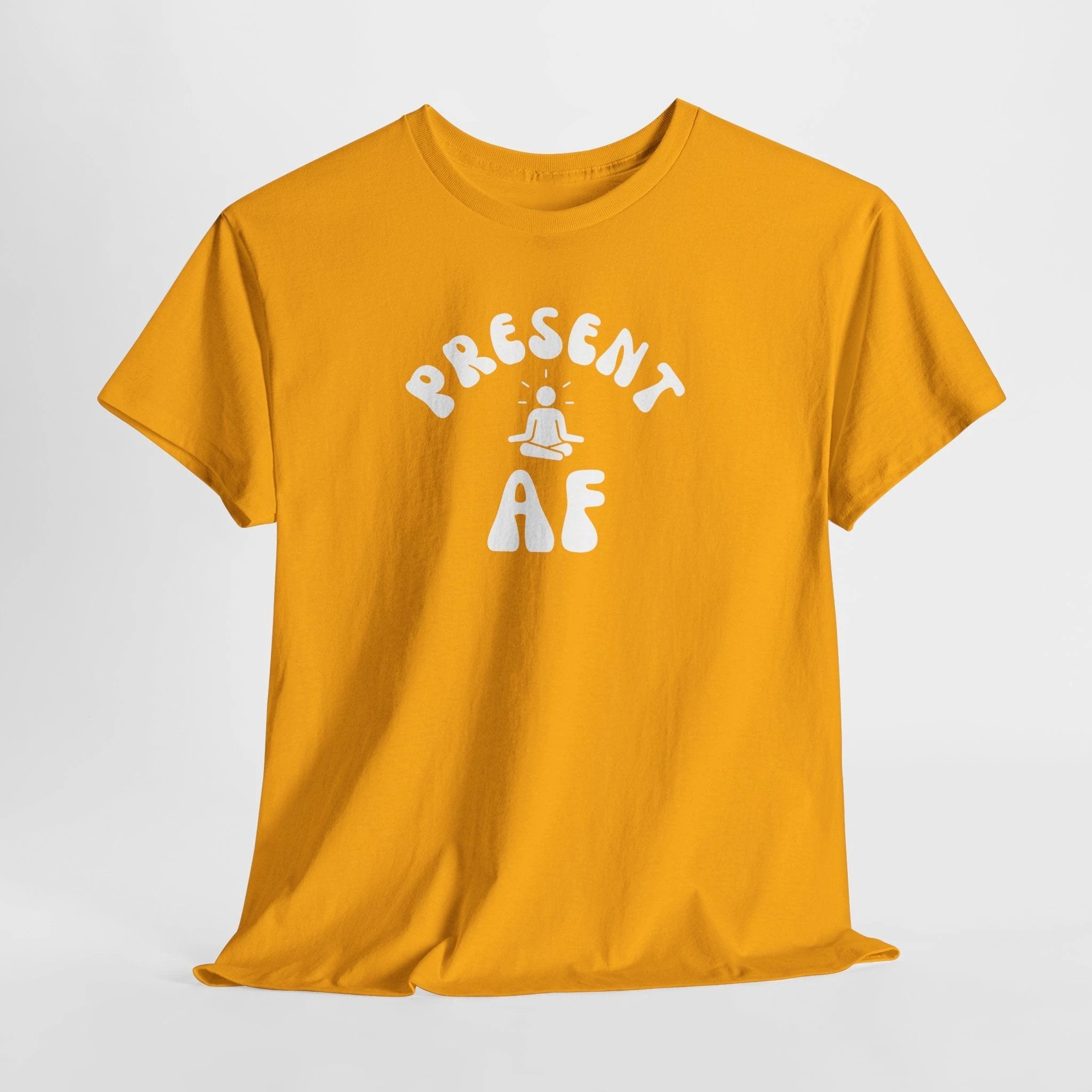 T-Shirt — "Present AF" Meditation Graphic Tee by Printify