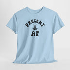 T-Shirt — "Present AF" Meditation Graphic Tee by Printify