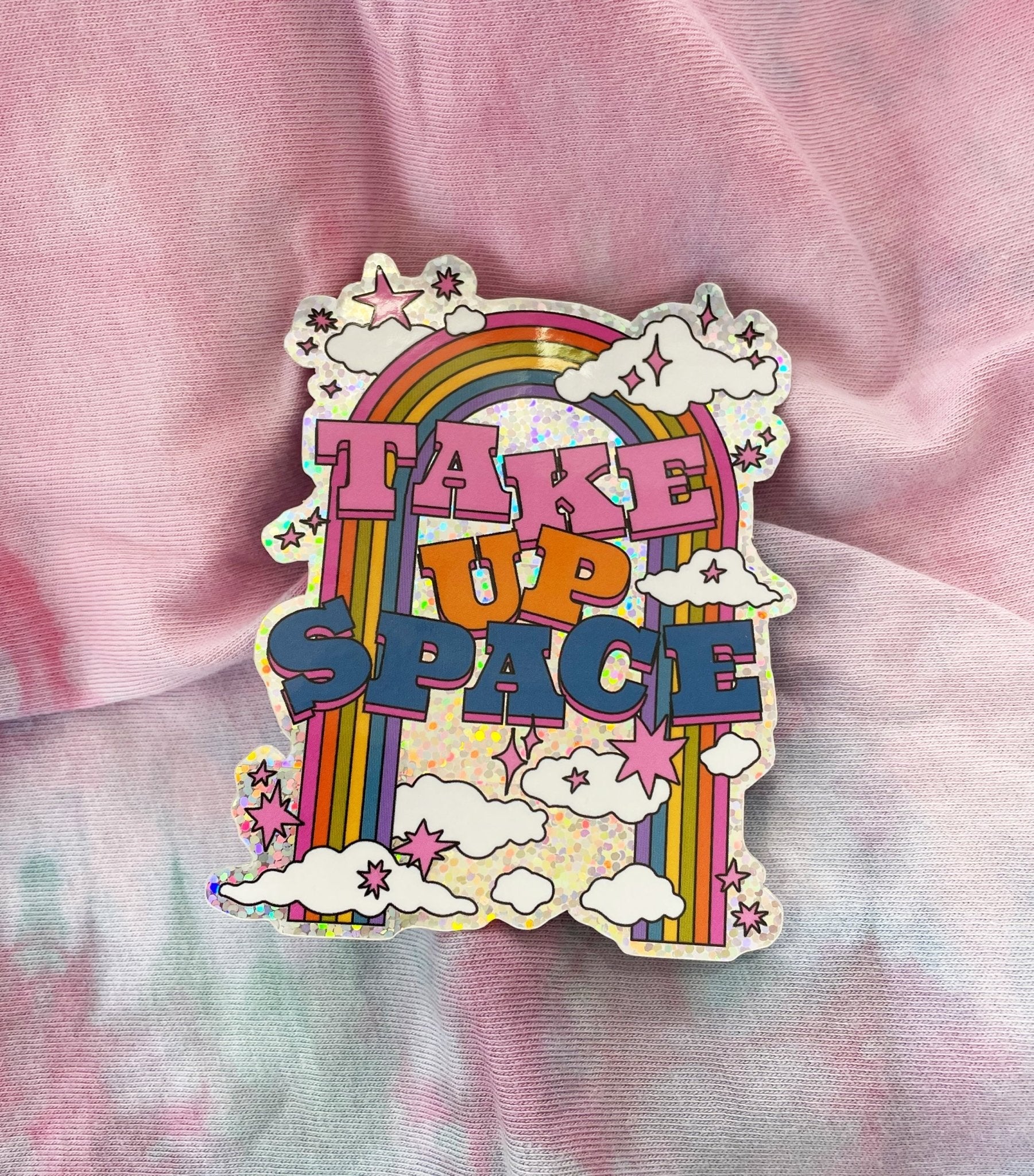 Take Up Space Sticker Stickers La Vie Bien Take Up Space Sticker
