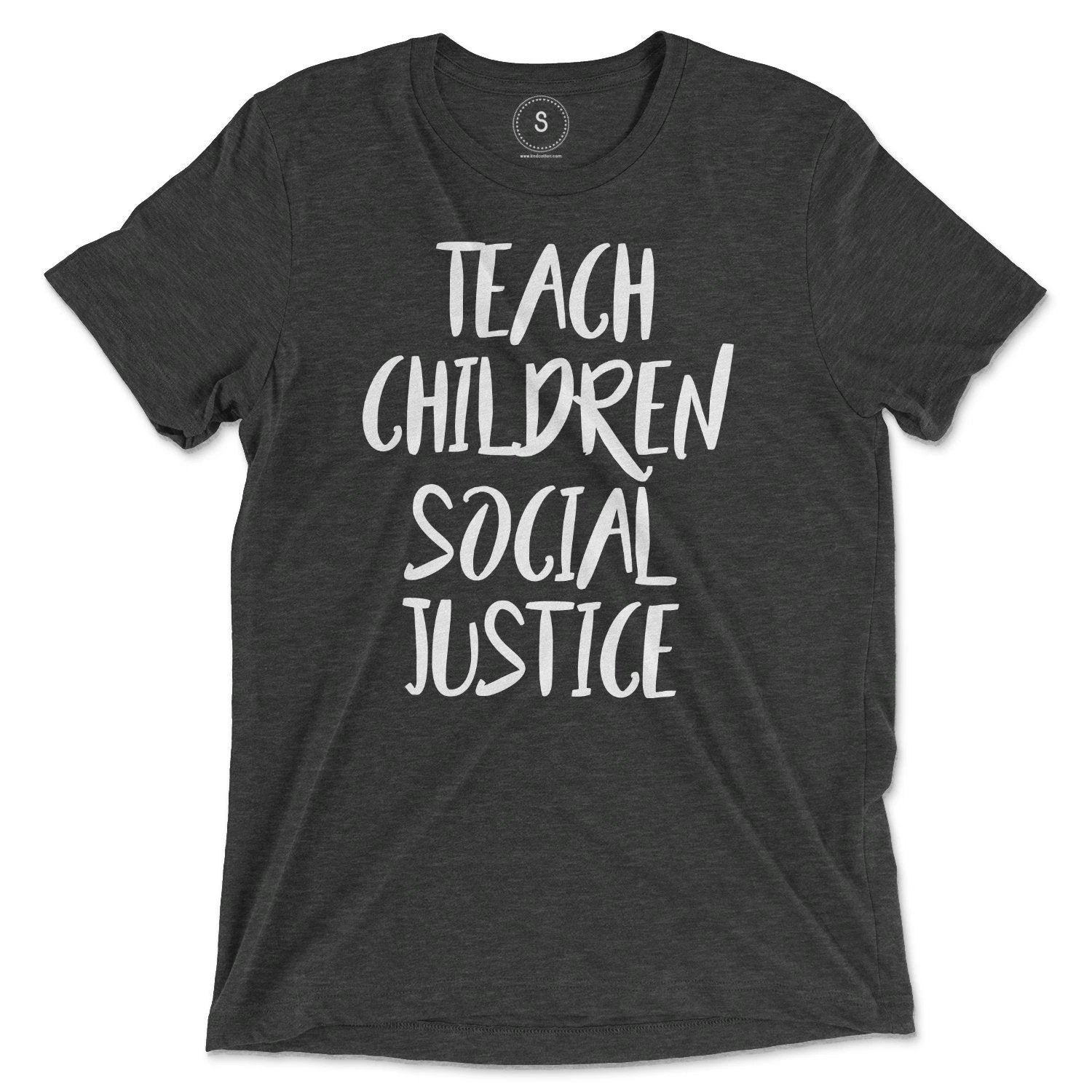 Teach Children Social Justice Classic Tee by Kind Cotton