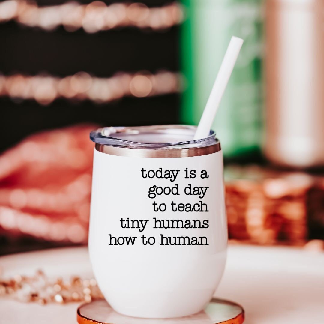 Teaching Tiny Humans Drink Tumbler for Teacher Drinkware La Vie Bien Teaching Tiny Humans Drink Tumbler for Teacher