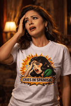 Telenovela Cries in Spanish T-shirt | Heavy Cotton | 5 Colors T-Shirt La Vie Bien Telenovela Cries in Spanish T-shirt | Heavy Cotton | 5 Colors