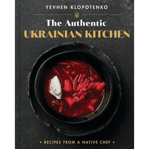 The Authentic Ukrainian Kitchen: Recipes from a Native Chef - Hardcover Books La Vie Bien The Authentic Ukrainian Kitchen: Recipes from a Native Chef - Hardcover