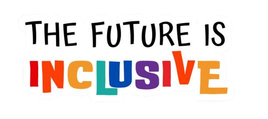 The Future is Inclusive Sticker by RainBee Designs LLC