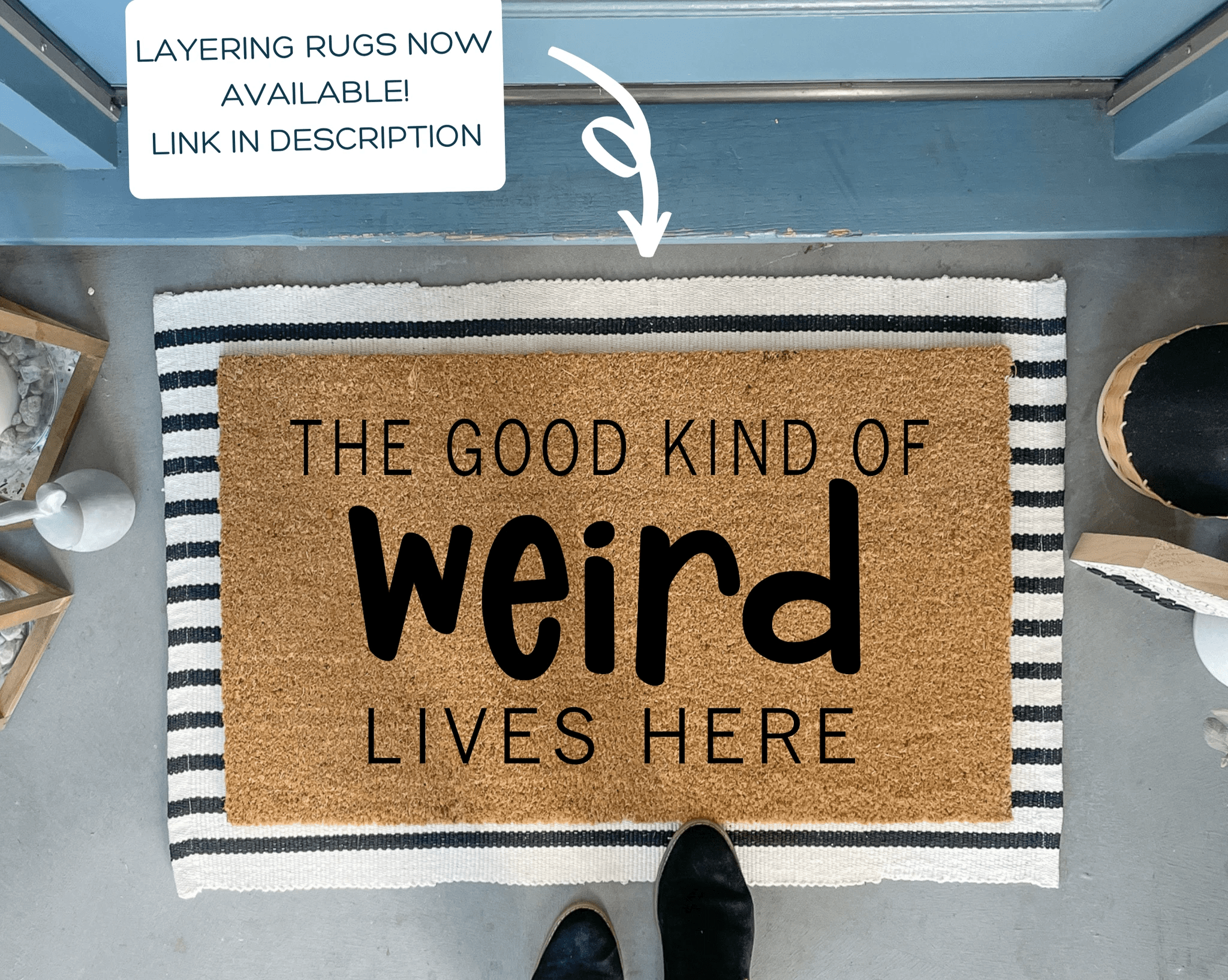 The Good Kind of Weird Lives Here Funny Doormat by Nickel Designs Custom Doormats