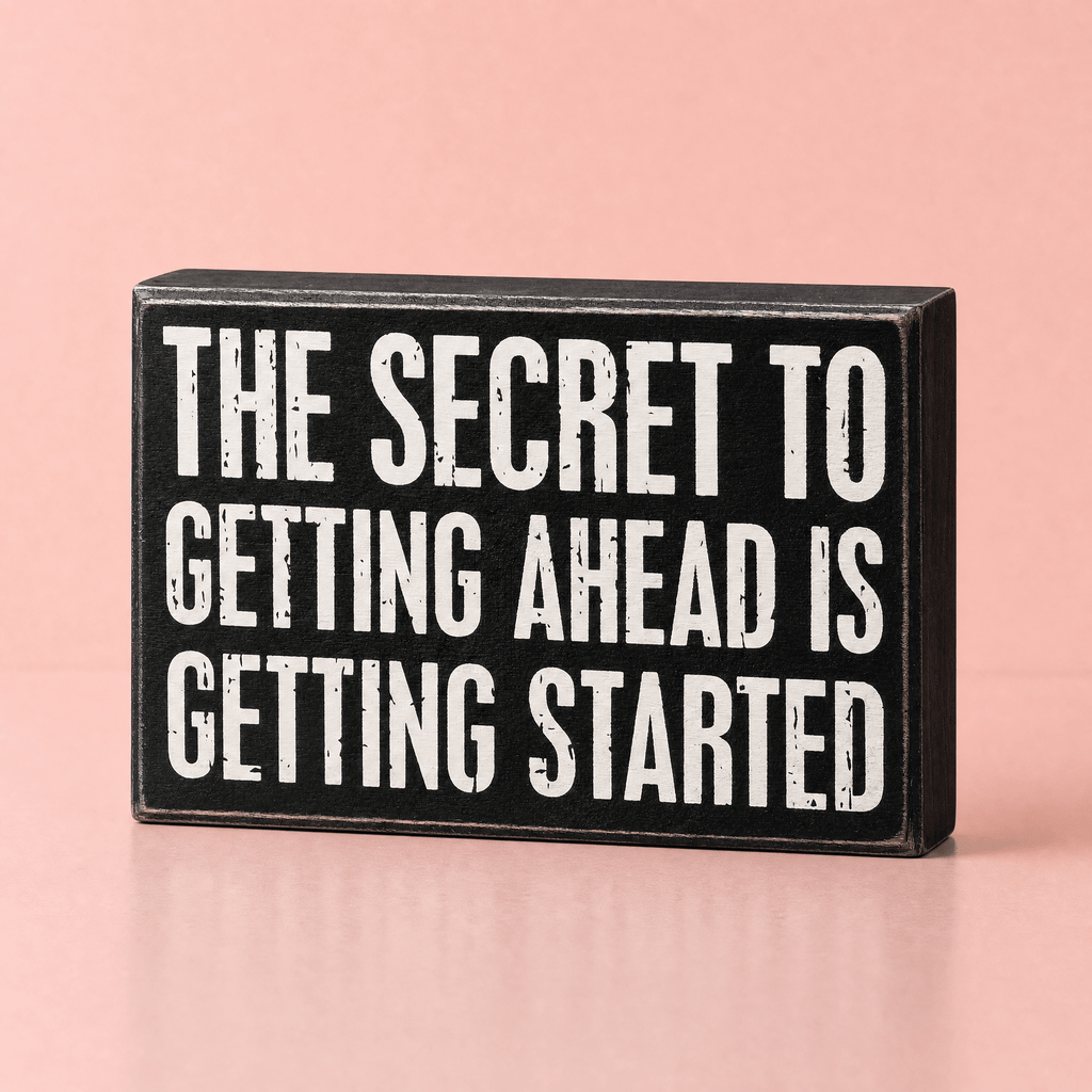 The Secret To Getting Ahead Inspo Box Sign | Desk Wall Wooden Sign | 7.25" x 4.75" Decor La Vie Bien The Secret To Getting Ahead Inspo Box Sign | Desk Wall Wooden Sign | 7.25" x 4.75"