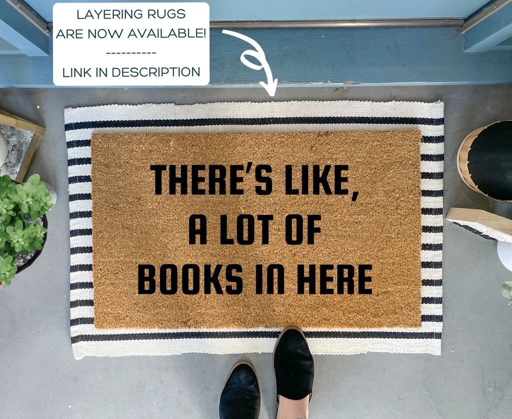 There's Like A Lot Of Books In Here Funny Doormat by Nickel Designs Custom Doormats