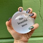 This Beautiful Mess Glass Dome Paperweight Office La Vie Bien This Beautiful Mess Glass Dome Paperweight