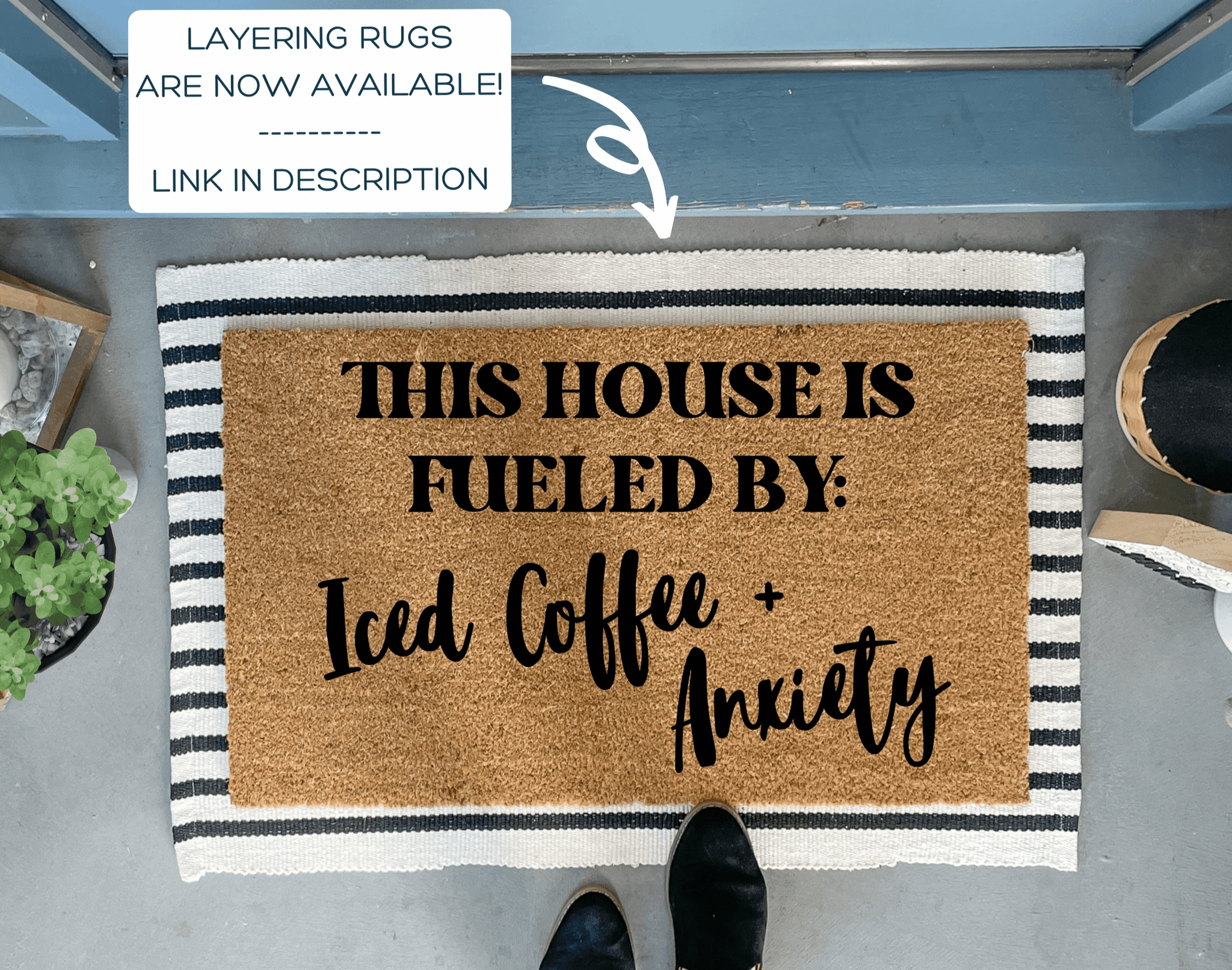 This House Is Fueled by Iced Coffee and Anxiety Funny Doormat by Nickel Designs Custom Doormats