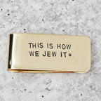 This is how we Jew it Money Clip by Salt Sparkle Shalom