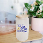 This is Only My First Cup Passover Printed Glass Can Cup by Salt Sparkle Shalom