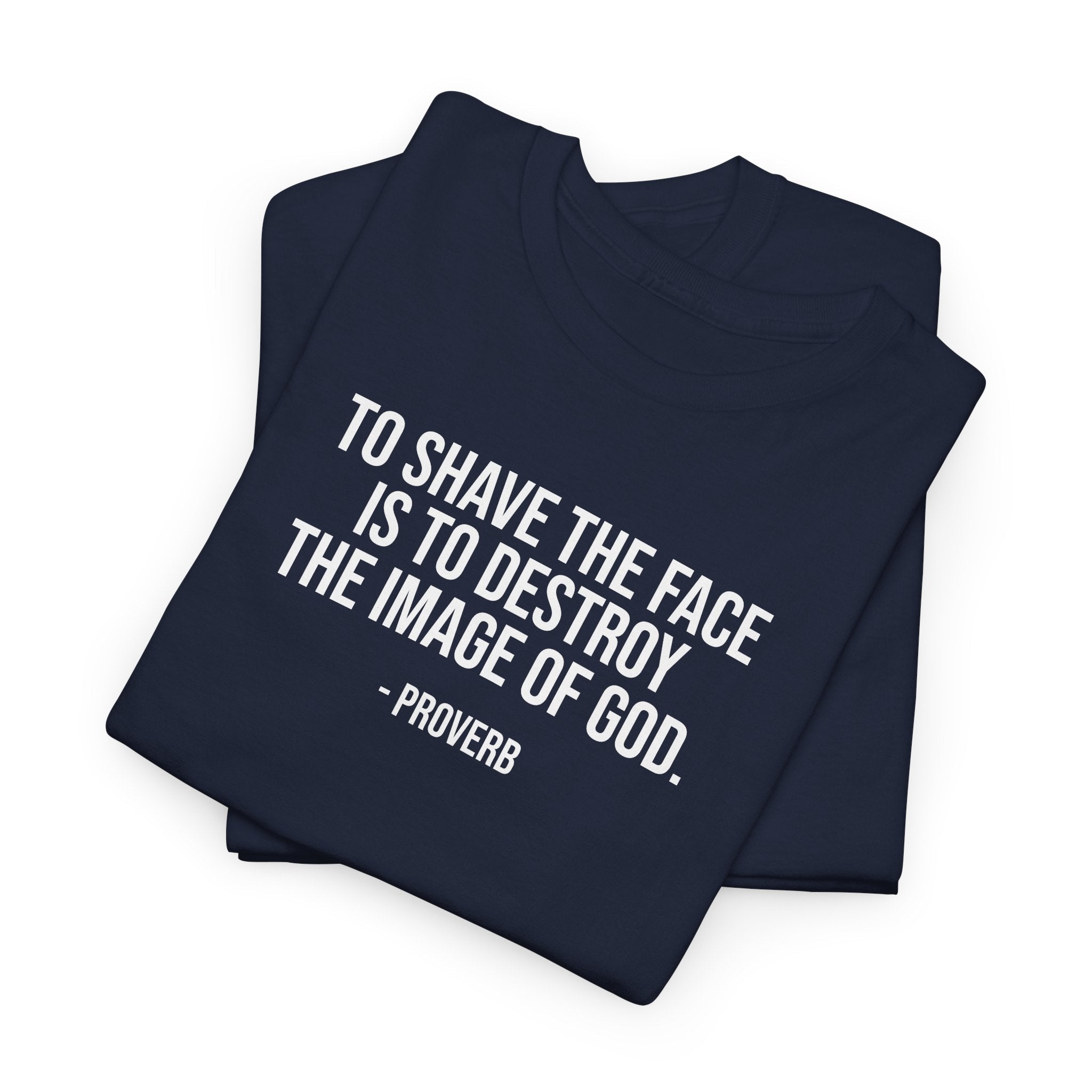 To shave the face proverb Tee for beard lovers, facial hair shirt T-Shirt La Vie Bien To shave the face proverb Tee for beard lovers, facial hair shirt
