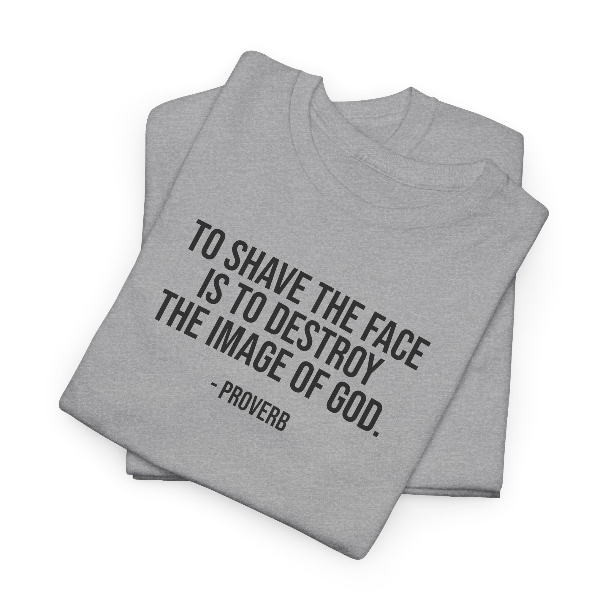 To shave the face proverb Tee for beard lovers, facial hair shirt T-Shirt La Vie Bien To shave the face proverb Tee for beard lovers, facial hair shirt