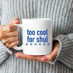 Too Cool For Shul Funny Coffee Mug by Salt Sparkle Shalom