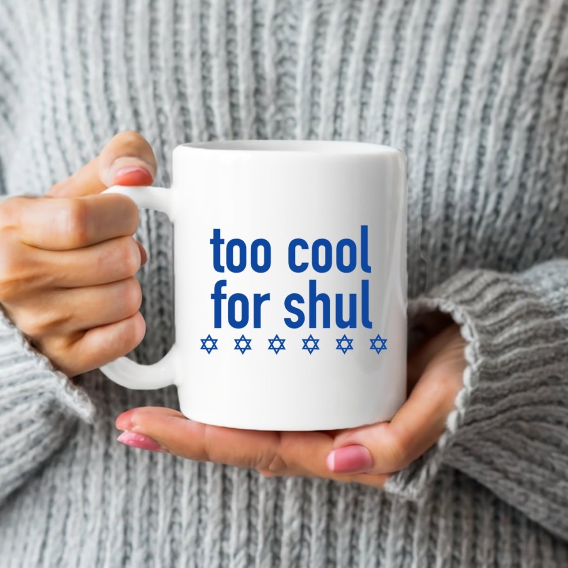 Too Cool For Shul Funny Coffee Mug