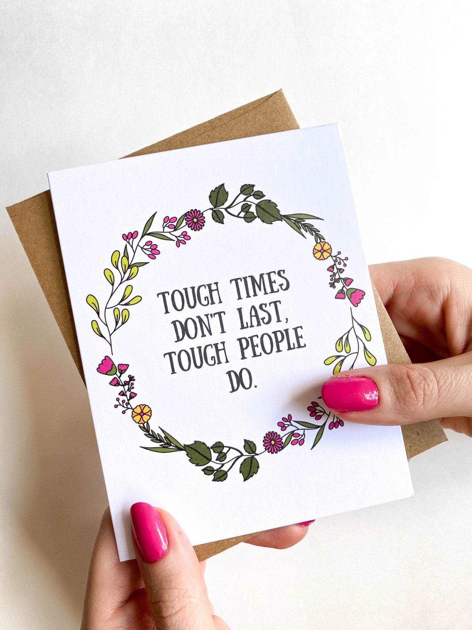 Tough Times Don't Last Tough People Do Encouragement Card by Five Dot Post