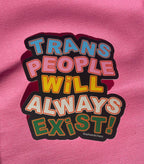 Trans People Will Always Exist Sticker Stickers La Vie Bien Trans People Will Always Exist Sticker