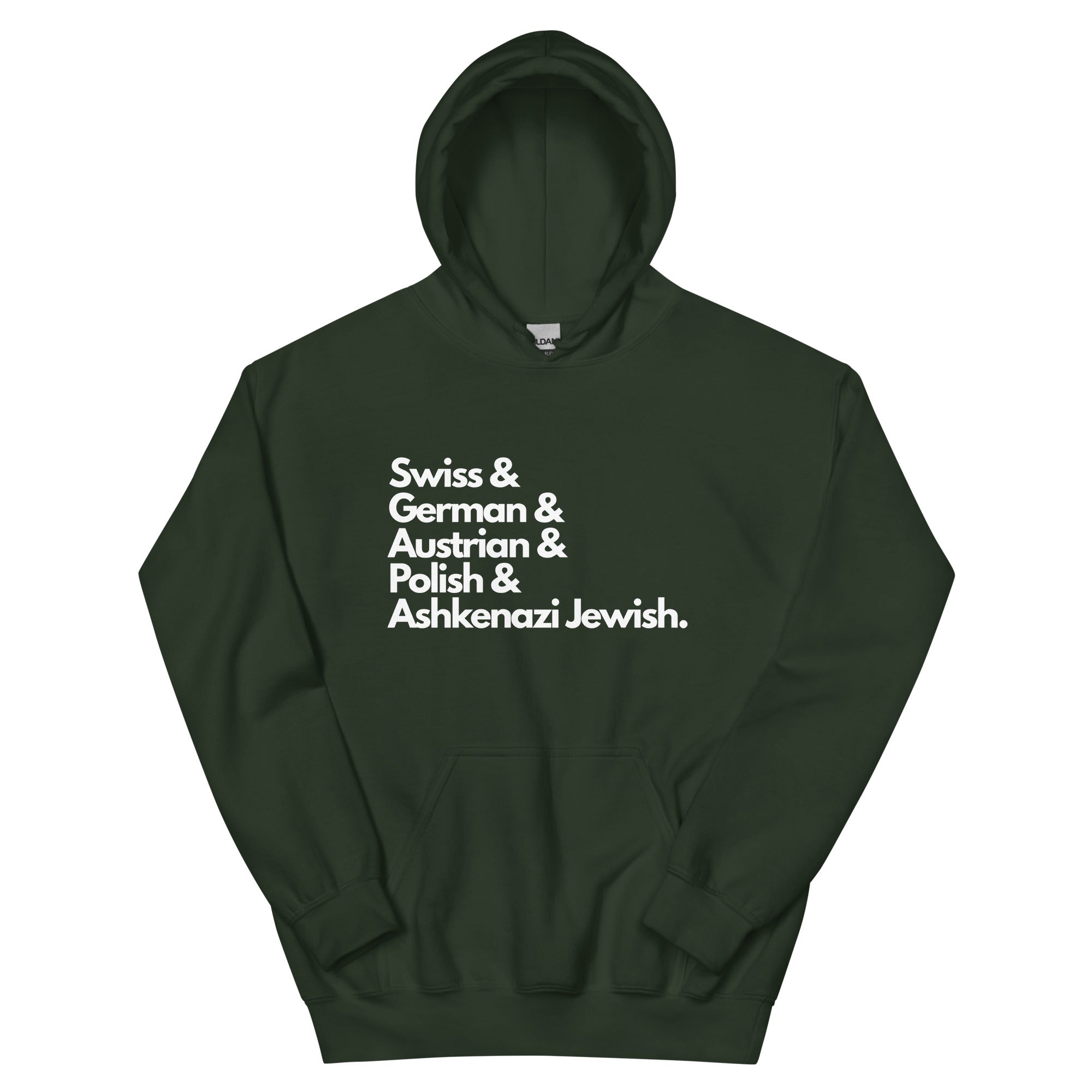 Forest green hoodie featuring white text listing ancestries: "Swiss & German & Austrian & Polish & Ashkenazi Jewish" in stacked typography