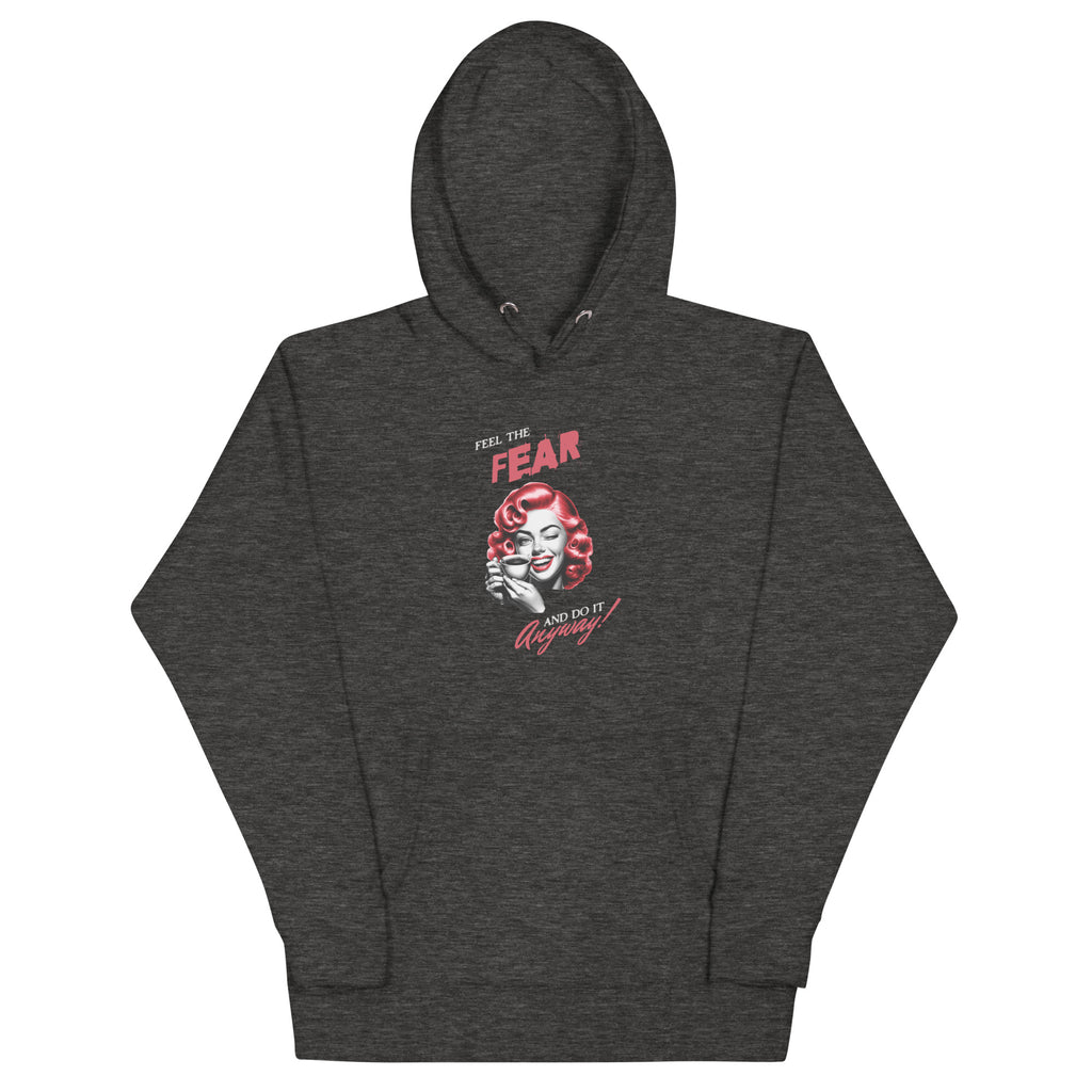 Feel the fear and do it anyway! Unisex Hoodie - La Vie Bien - Anxiety apparel - Anxiety awareness