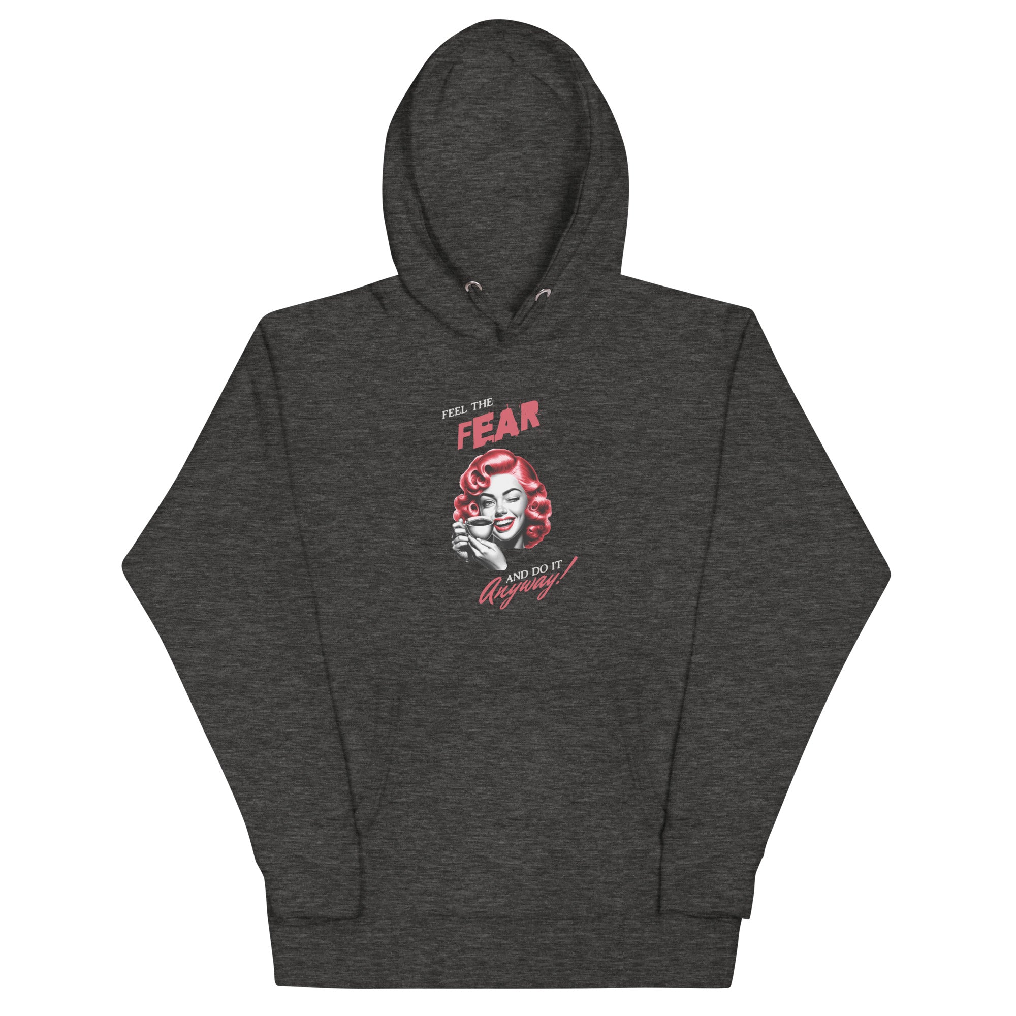 Feel the fear and do it anyway! Unisex Hoodie - La Vie Bien - Anxiety apparel - Anxiety awareness