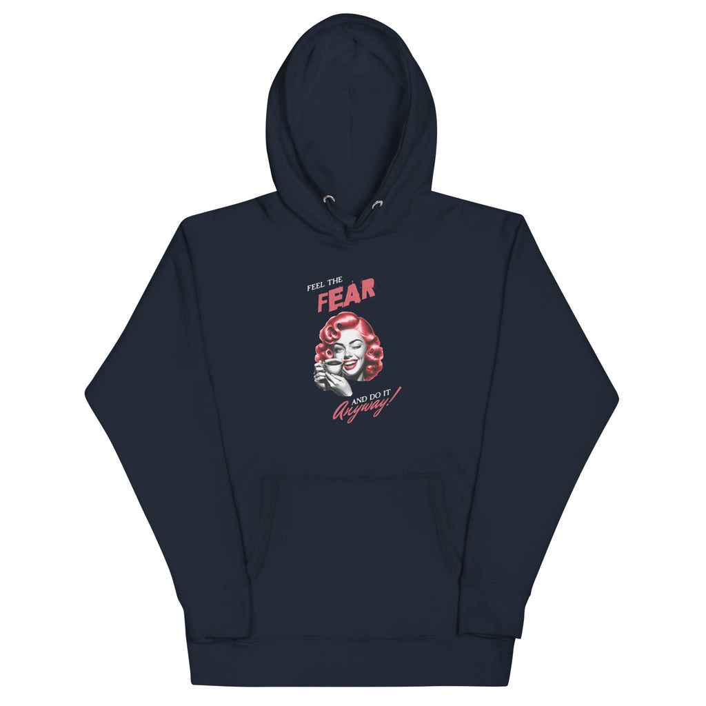Feel the fear and do it anyway! Unisex Hoodie - La Vie Bien - Anxiety apparel - Anxiety awareness