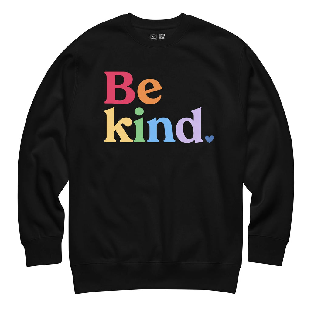 Be Kind Rainbow Crewneck Sweatshirt by Kind Cotton