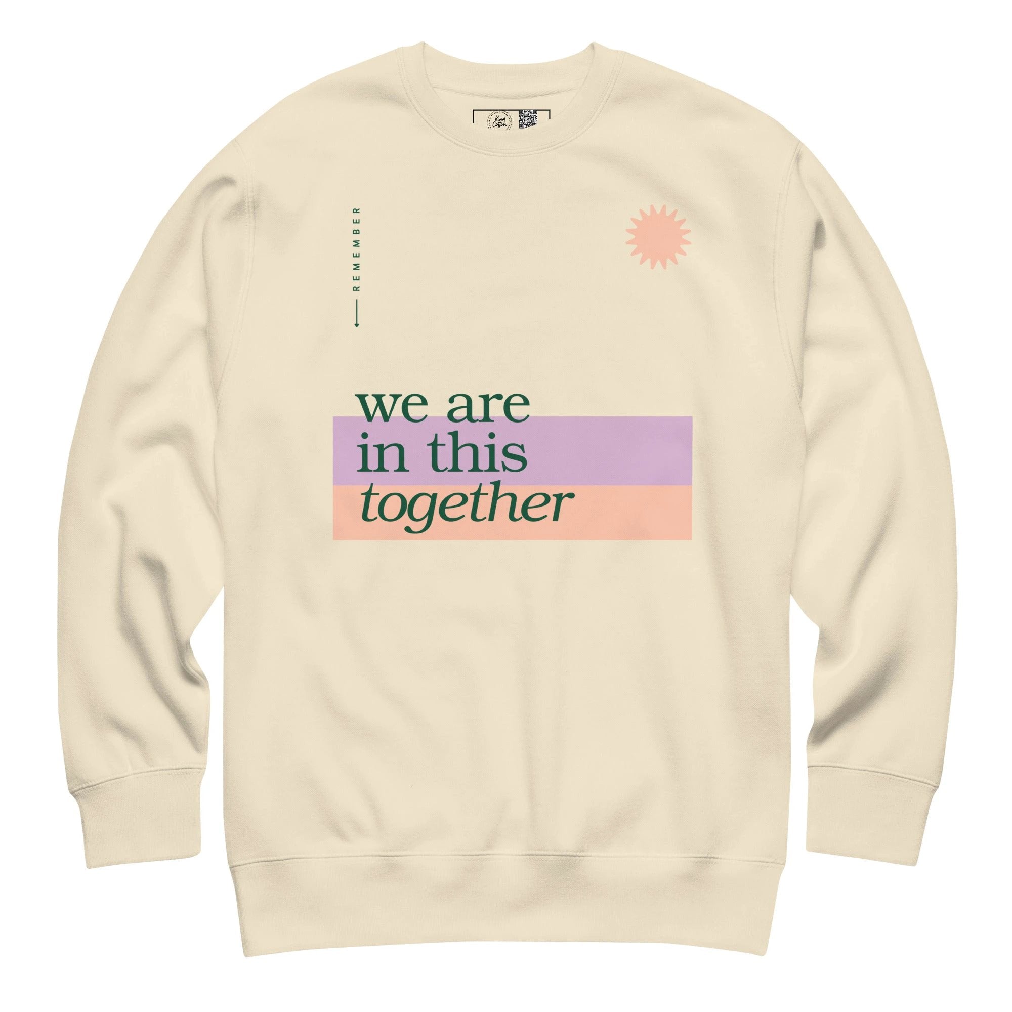 We are in this Together Crewneck Sweatshirt by Kind Cotton