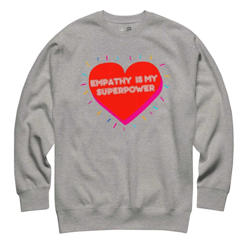 Empathy is my Superpower Crewneck Sweatshirt by Kind Cotton