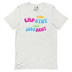 More Empathy Less Judgment Classic Tee by Kind Cotton
