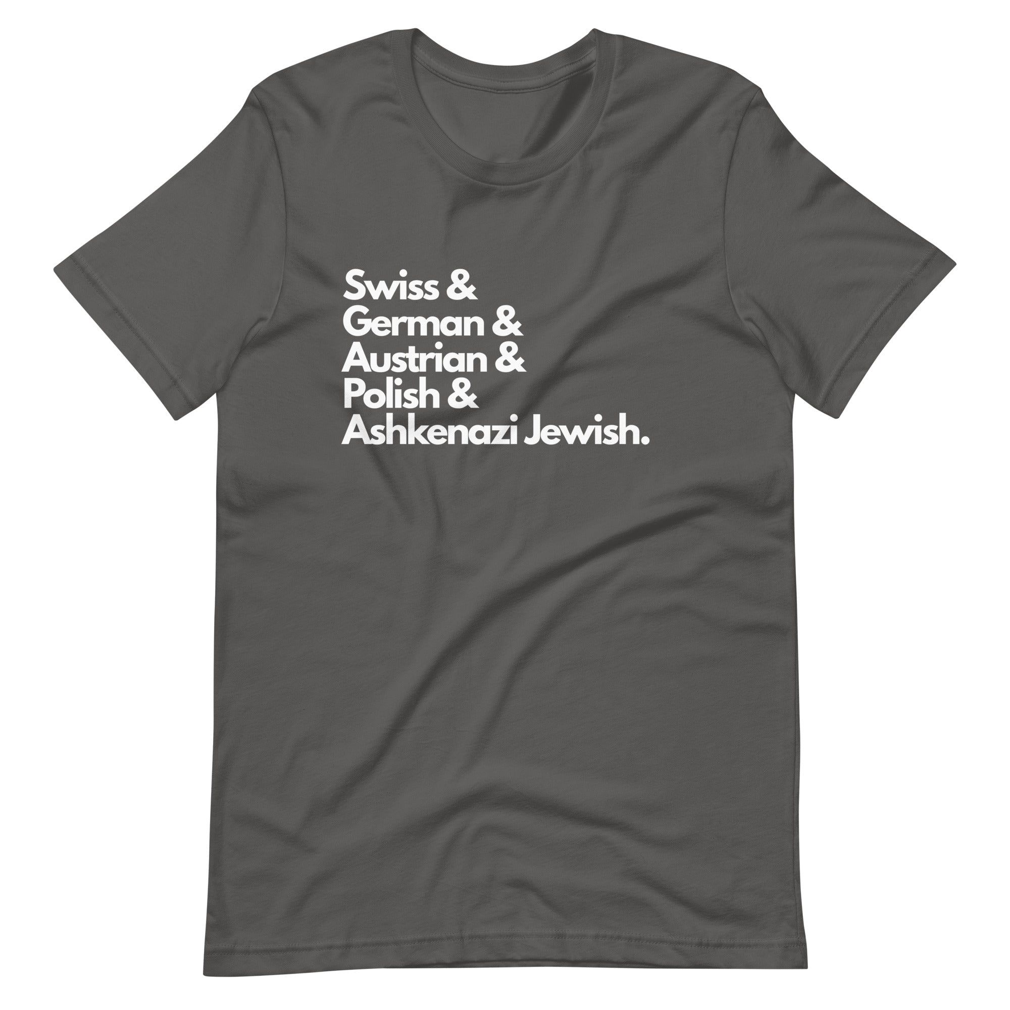 Dark gray t-shirt featuring white text listing ancestries: "Swiss & German & Austrian & Polish & Ashkenazi Jewish" in stacked typography