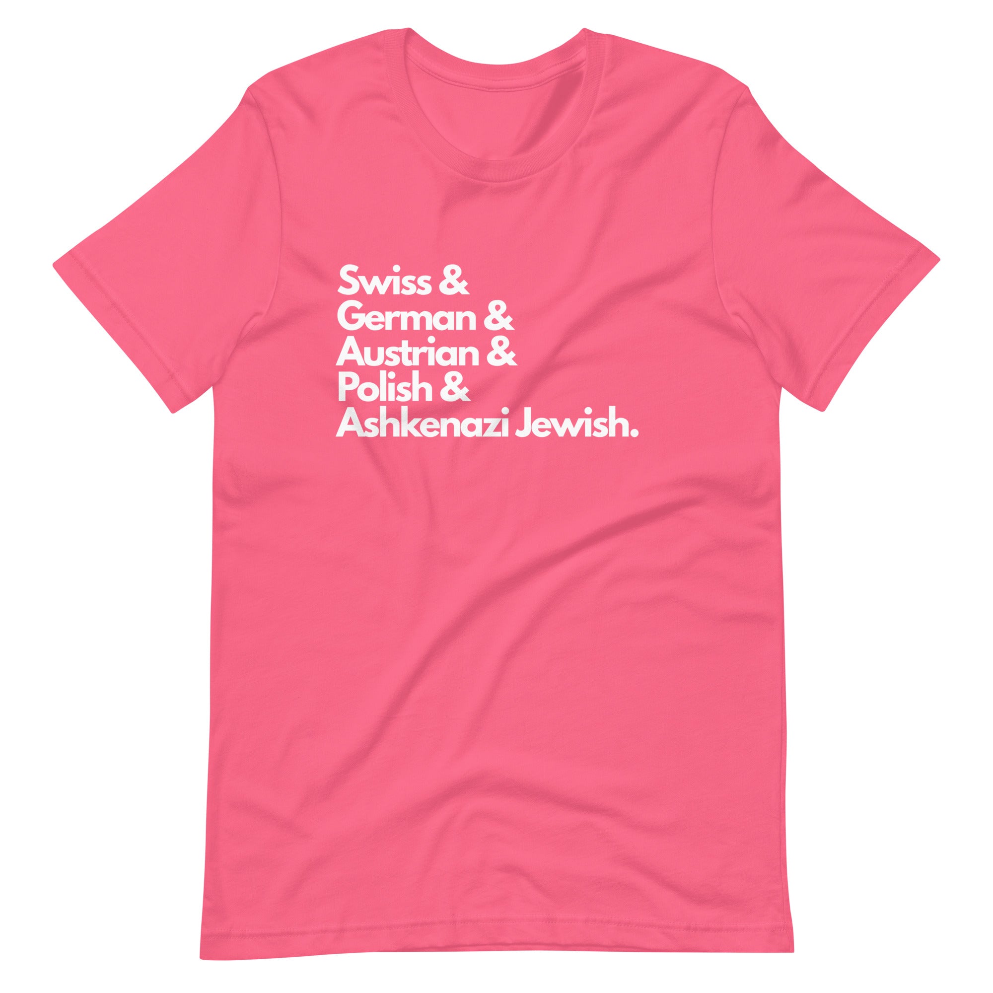Pink t-shirt featuring white text listing ancestries: "Swiss & German & Austrian & Polish & Ashkenazi Jewish" in stacked typography