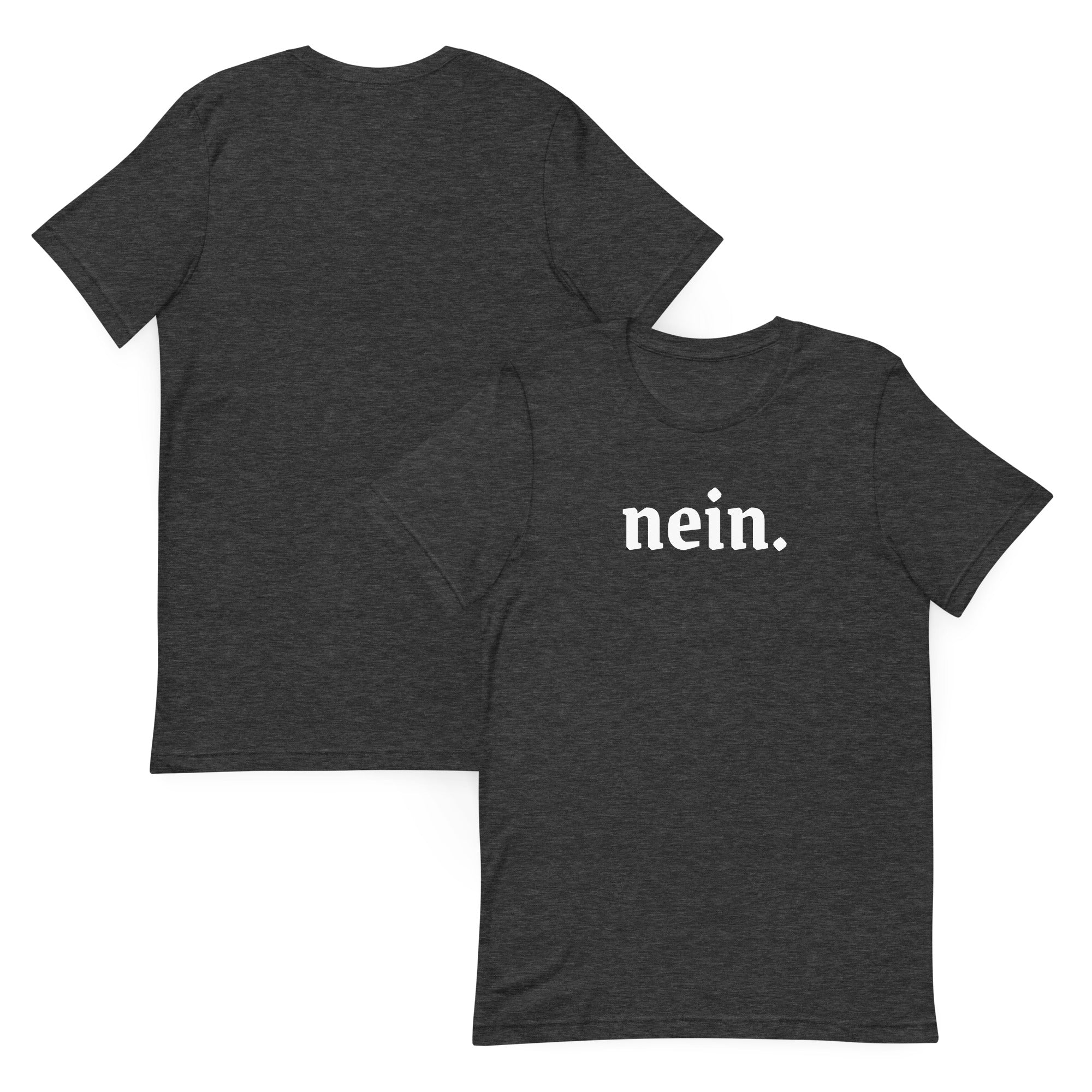 Nein. German Unisex t-shirt