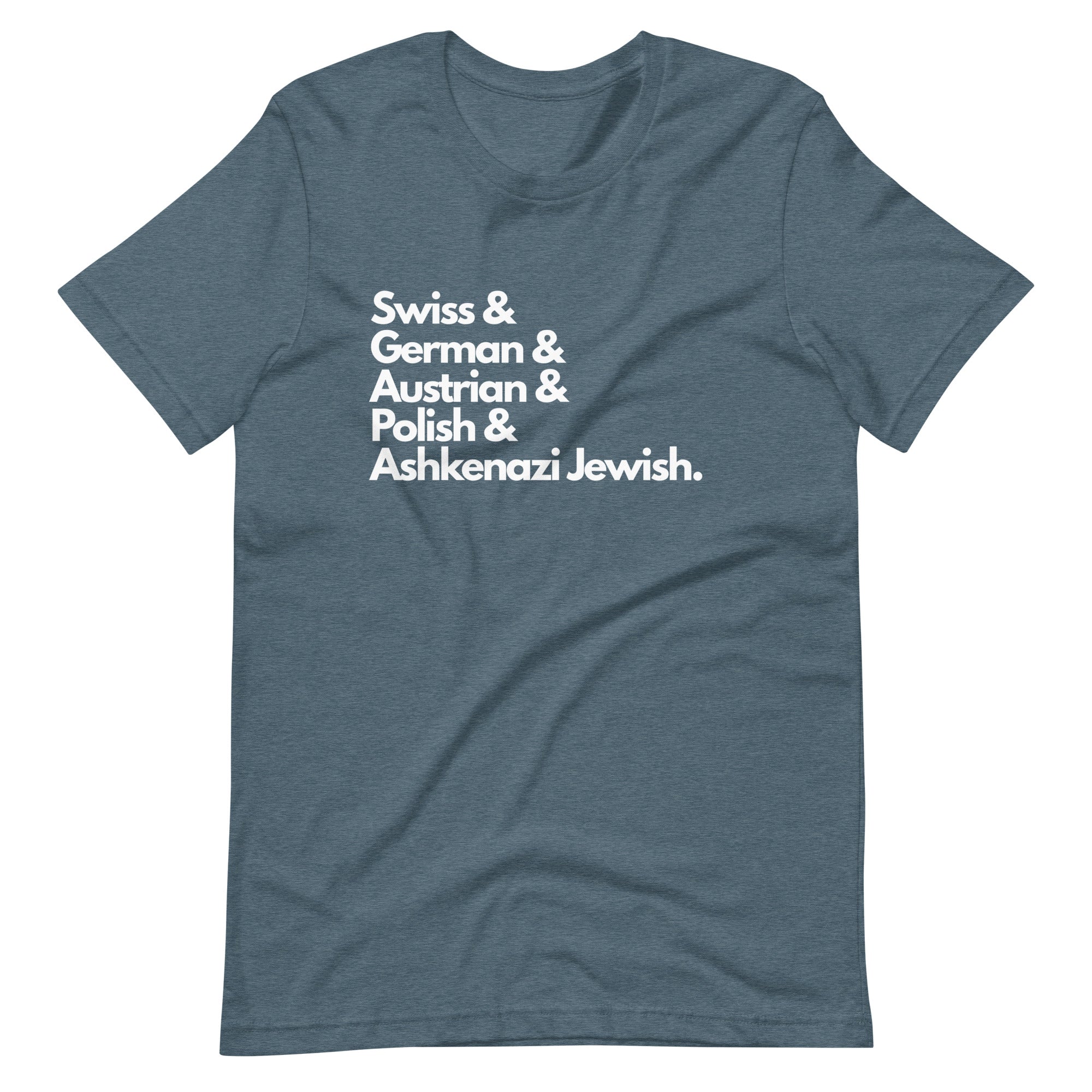 Heather blue t-shirt featuring white text listing ancestries: "Swiss & German & Austrian & Polish & Ashkenazi Jewish" in stacked typography
