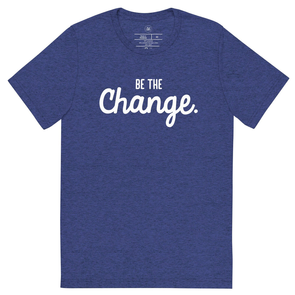 Be The Change Classic Tee by Kind Cotton