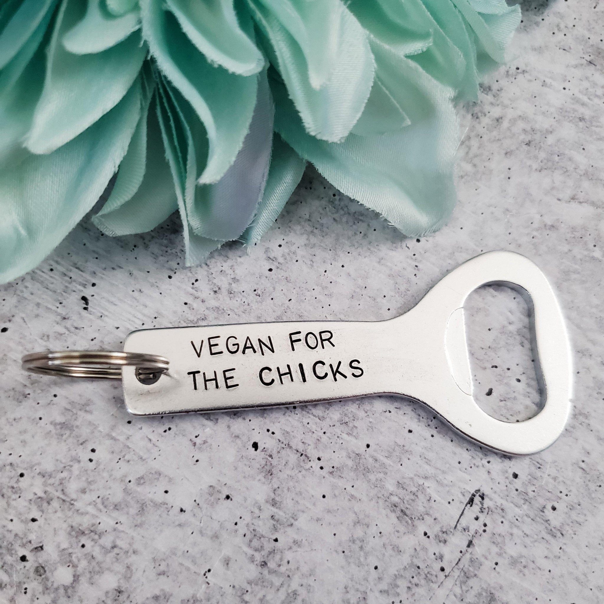 VEGAN FOR THE CHICKS Beer Bottle Opener For Him La Vie Bien VEGAN FOR THE CHICKS Beer Bottle Opener